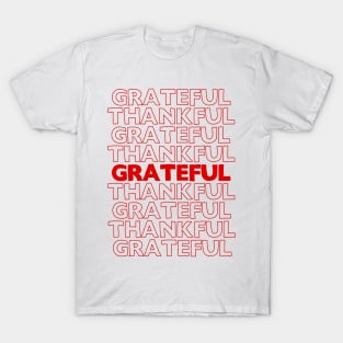 Thankful / Grateful - Typography Design T-Shirt